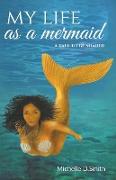 My Life As A Mermaid - A Tale to be Shared