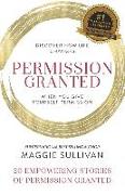 Permission Granted- Maggie Sullivan