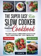 The Super Easy Keto Slow Cooker Cookbook