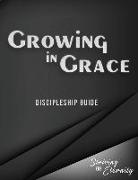 Growing in Grace: An Introductory Discipleship Manual