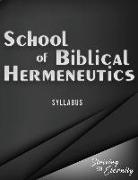 School of Biblical Hermenutics: Keys for Correctly Interpreting God's Word