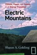 Electric Mountains: Climate, Power, and Justice in an Energy Transition