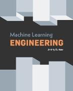Machine Learning Engineering