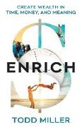 Enrich: Create Wealth in Time, Money, and Meaning