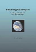 Becoming-One Papers: A Challenge to Old Mindsets on Religion and Science, 2 Column Ed