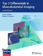 Top 3 Differentials in Musculoskeletal Imaging