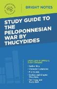 Study Guide to The Peloponnesian War by Thucydides