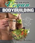 The Ultimate Vegan Bodybuilding Cookbook