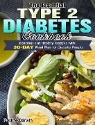 The Essential Type 2 Diabetes Cookbook: Delicious and Healthy Recipes with 30-Day Meal Plan for Diabetic People