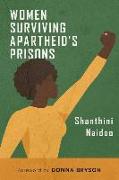 Women Surviving Apartheid's Prisons