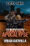 Urban Guerrilla (Sundown Apocalypse Book 2)