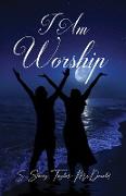 I Am Worship