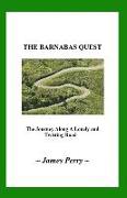 The Barnabas Quest: The Journey Along a Lonely and Twisting Road