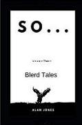 So... Volume Three: Blerd Tales
