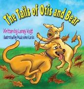 The Tails of Otis and Bear