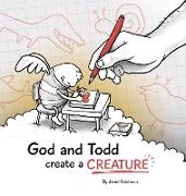 God and Todd Create a Creature