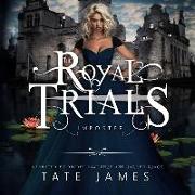 The Royal Trials: Imposter Lib/E