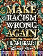 MAKE RACISM WRONG AGAIN