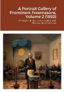 A Portrait Gallery of Prominent Freemasons, Volume 2 (1892)