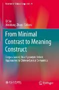 From Minimal Contrast to Meaning Construct