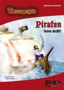 Theaterprojekt "Piraten lesen nicht!"