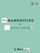 Womanwriting=manreading?