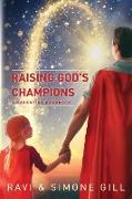 Raising God's Champions: A Parent Handbook