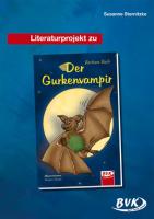 Literaturprojekt zu Der Gurkenvampir