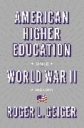 American Higher Education since World War II