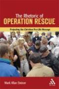 The Rhetoric of Operation Rescue