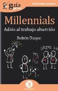 GuíaBurros Millennials: Adiós al trabajo aburrido