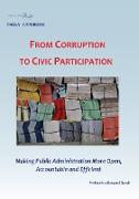 From Corruption to Civic Participation Making Public Administration More Open, Accountable and Efficient