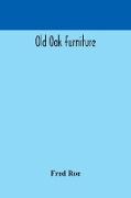 Old oak furniture