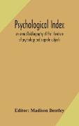 Psychological index, an annual bibliography of the literature of psychology and cognate subjects