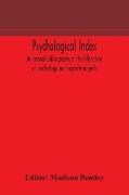 Psychological index, an annual bibliography of the literature of psychology and cognate subjects