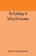 The psychology of selling life insurance