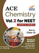 Ace Chemistry Vol 2 for NEET, Class 12, AIIMS/ JIPMER