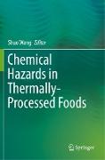 Chemical Hazards in Thermally-Processed Foods