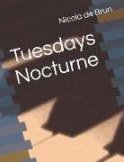 Tuesdays Nocturne
