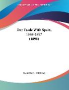 Our Trade With Spain, 1888-1897 (1898)