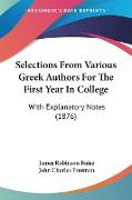 Selections From Various Greek Authors For The First Year In College