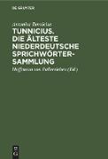 Tunnicius. Die Älteste Niederdeutsche Sprichwörtersammlung