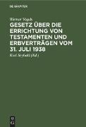 Gesetz über die Errichtung von Testamenten und Erbverträgen vom 31. Juli 1938