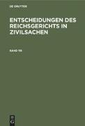 Entscheidungen des Reichsgerichts in Zivilsachen. Band 118