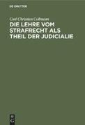 Die Lehre vom Strafrecht als Theil der Judicialie