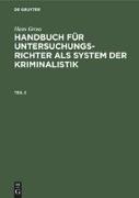 Hans Gross: Handbuch für Untersuchungsrichter als System der Kriminalistik. Teil 2