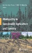 Allelopathy in Sustainable Agriculture and Forestry