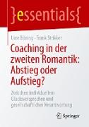 Coaching in der zweiten Romantik: Abstieg oder Aufstieg?