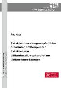 Extraktion zersetzungsempfindlicher Substanzen am Beispiel der Extraktion von Lithium-hexafluorophosphat aus Lithium-Ionen-Batterien