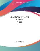 A Letter To Sir David Dundas (1809)